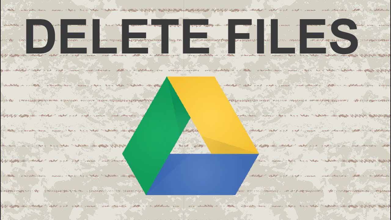 حذف فایل ها در گوگل درایو