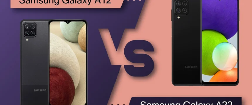 مقایسه گوشی a12 با a22؛ کدام گوشی اقتصادی ارزش خرید بیشتری دارد؟