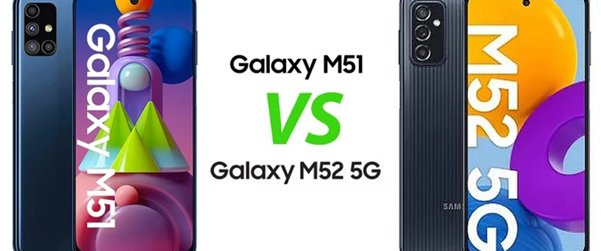 مقایسه گوشی m52 با m51؛ محصولات باتری محور سامسونگ