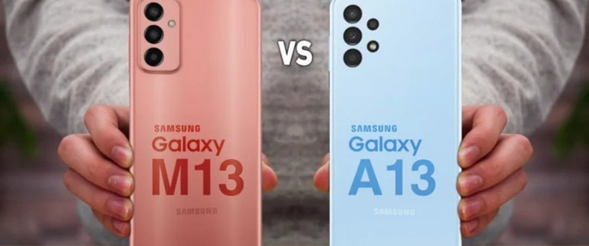 مقایسه گوشی M13 با A13؛ نبرد مدل های اقتصادی سامسونگ