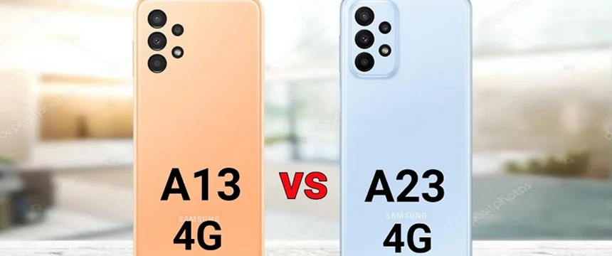 مقایسه گوشی a13 با a23؛ جدیدترین گوشی های سامسونگ 2022