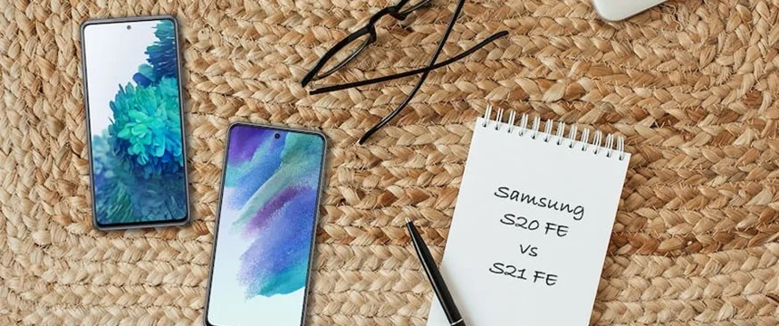مقایسه گوشی S21 FE با S20 FE 5G؛ کدامیک ارزش خرید بیشتری دارد؟