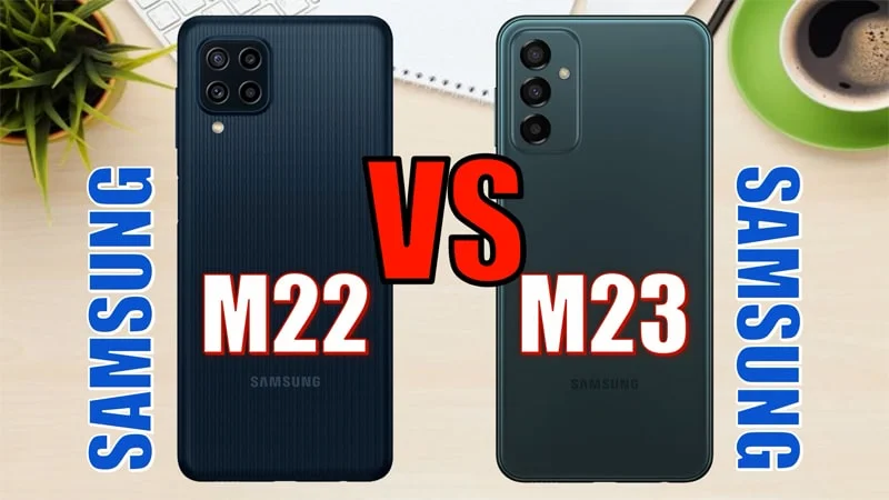 مقایسه گوشی m23 با m22