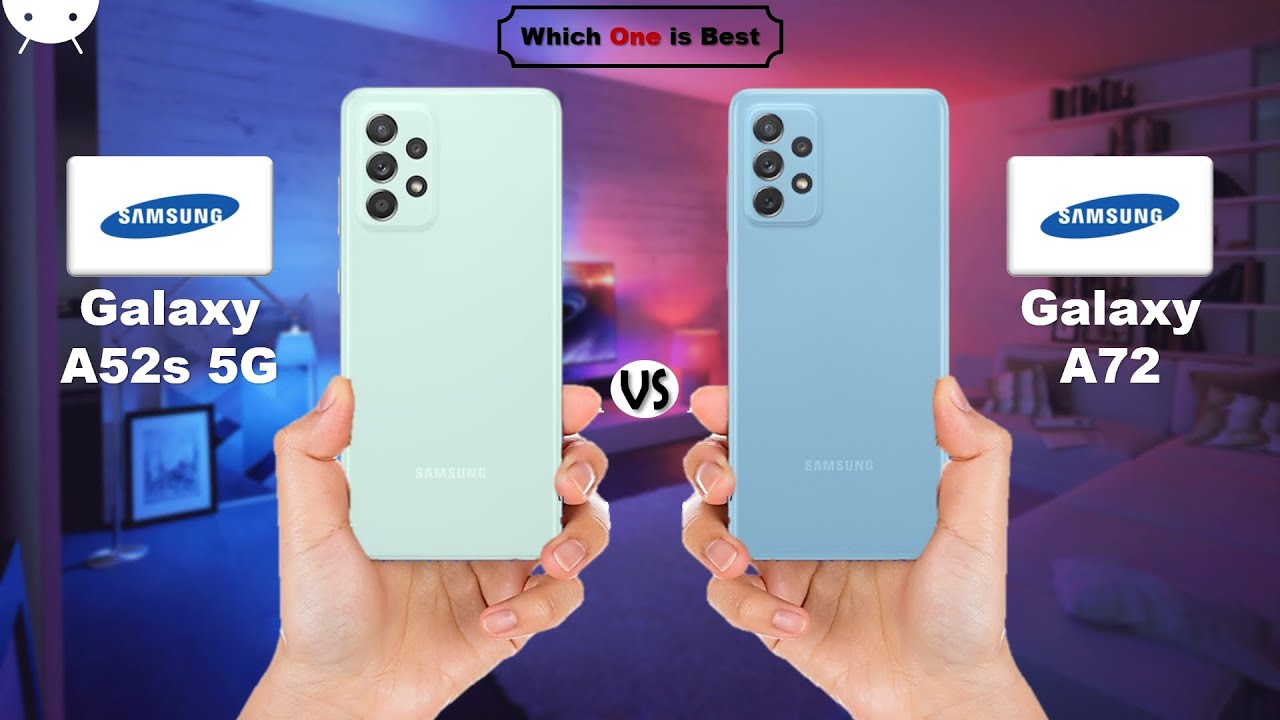 مقایسه گوشی a52s با a72؛ بررسی تخصصی میان رده های سامسونگ