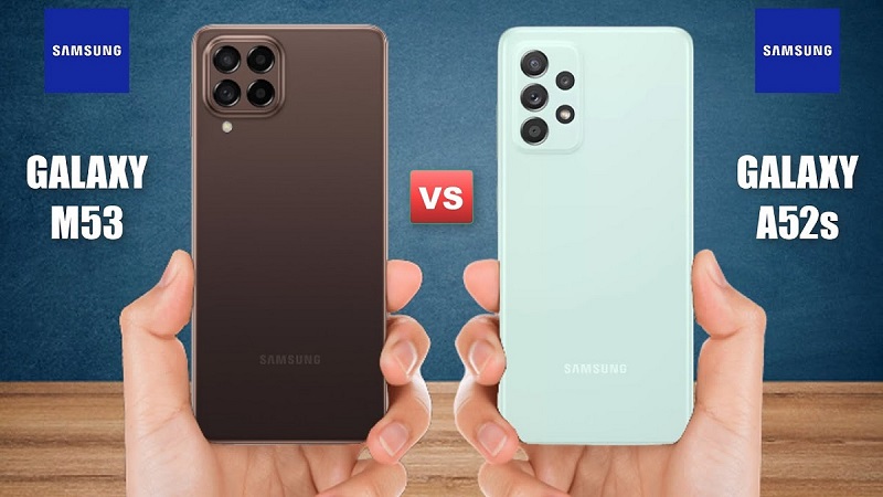 مقایسه گوشی m53 با a52s؛ میانرده های با کیفیت سامسونگ