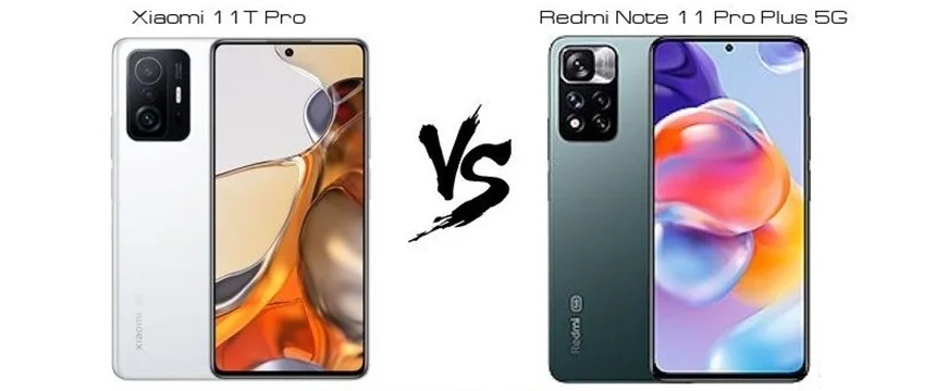 مقایسه شیائومی 11 تی پرو با ردمی نوت 11 پرو پلاس؛ کدام گوشی را بخریم؟