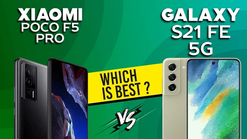 مقایسه پوکو f5 پرو با  گوشی s21 fe: کدام گوشی بهتر است و ارزش خرید دارد؟